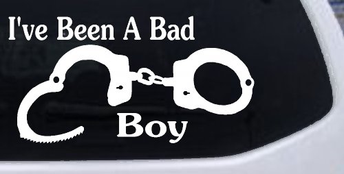 Ive Been A Bad Boy Handcuffs Car or Truck Window Vinyl Decal Sticker (White)