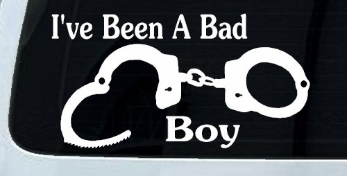 Ive Been A Bad Boy Handcuffs Car or Truck Window Decal Sticker (White)