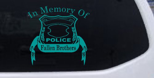 In Memory Of Fallen Police Brothers Car or Truck Window Decal Sticker (Turquoise)