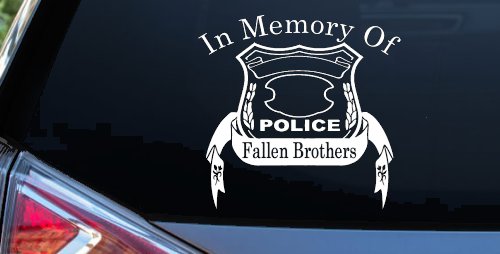 In Memory Of Fallen Police Brothers Car or Truck Window Vinyl Decal Sticker (White)