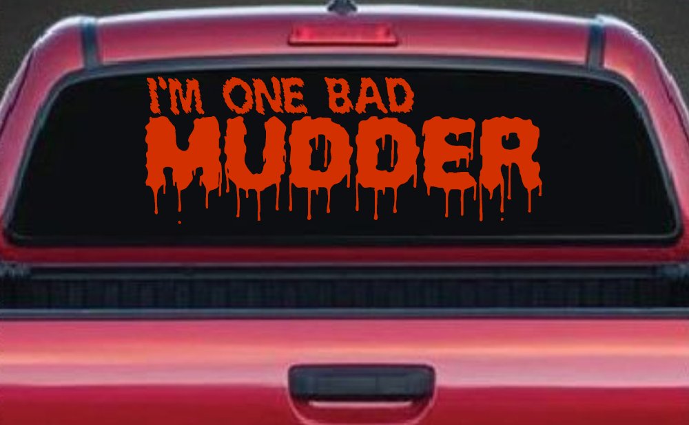 One Bad Mudder Off Road Car or Truck Window Vinyl Decal Sticker (Orange Red)