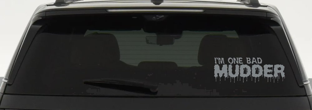 One Bad Mudder Off Road Car or Truck Window Decal Sticker