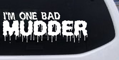 One Bad Mudder Off Road Car or Truck Window Decal Sticker (White)