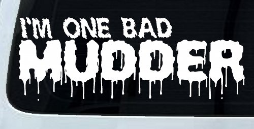 One Bad Mudder Off Road Car or Truck Window Vinyl Decal Sticker (White)