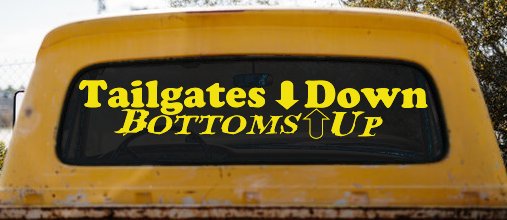 Tailgates Down Bottoms Up Country Car or Truck Window Decal Sticker (Yellow)