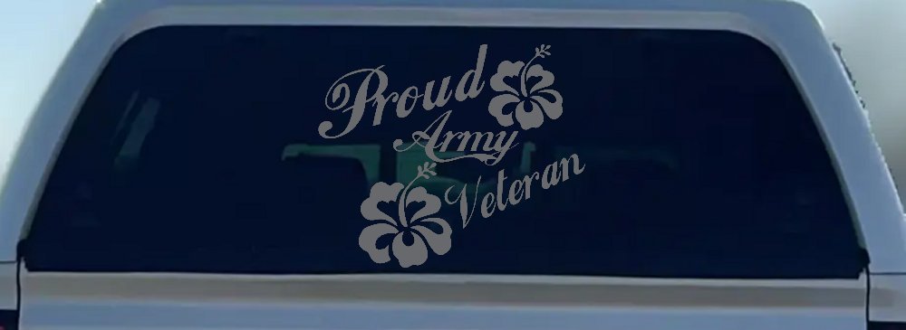 Proud Army Veteran Hibiscus Flowers Military Car or Truck Window Decal Sticker