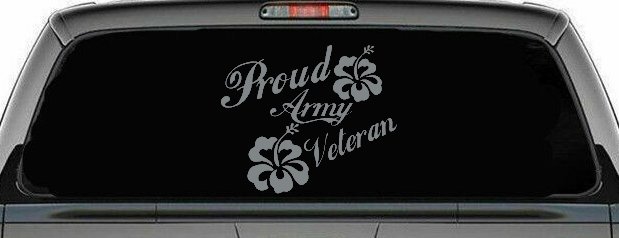 Proud Army Veteran Hibiscus Flowers Military Car or Truck Window Decal Sticker