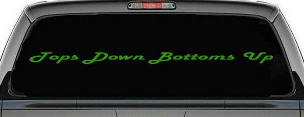 Tops Down Bottoms Up Country Car or Truck Window Decal Sticker (Lime)