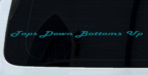 Tops Down Bottoms Up Country Car or Truck Window Decal Sticker