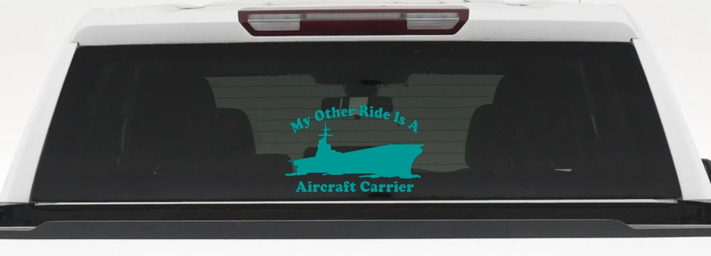 My Other Ride Is A Aircraft Carrier Military Car or Truck Window Decal Sticker