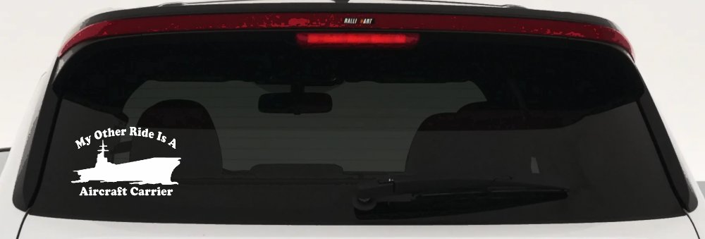 My Other Ride Is A Aircraft Carrier Military Car or Truck Window Decal Sticker