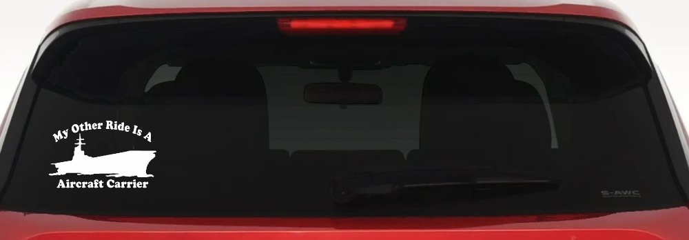 My Other Ride Is A Aircraft Carrier Military Car or Truck Window Decal Sticker