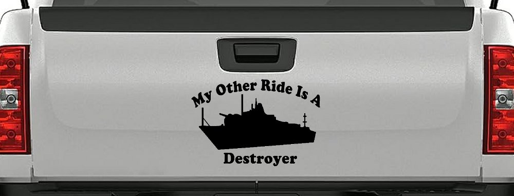 My Other Ride Is A Destroyer Military Car or Truck Window Decal Sticker (Black)