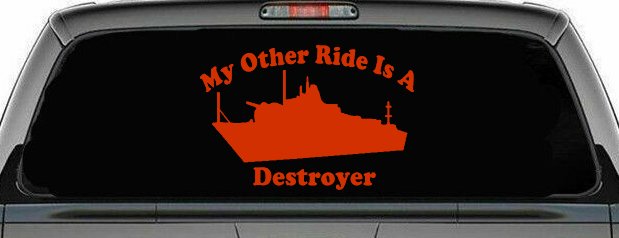 My Other Ride Is A Destroyer Military Car or Truck Window Decal Sticker (Orange Red)