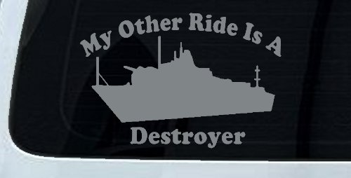 My Other Ride Is A Destroyer Military Car or Truck Window Decal Sticker (Telegrey)