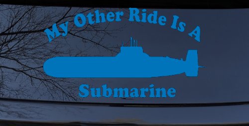 My Other Ride Is A Submarine Military Car or Truck Window Decal Sticker