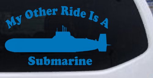 My Other Ride Is A Submarine Military Car or Truck Window Decal Sticker