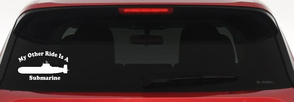 My Other Ride Is A Submarine Military Car or Truck Window Decal Sticker