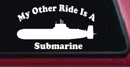My Other Ride Is A Submarine Military Car or Truck Window Decal Sticker (White)
