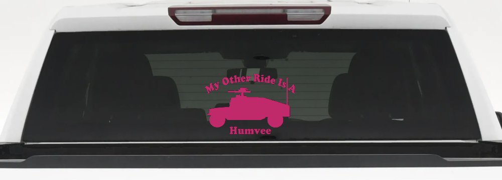 My Other Ride Is A Hummer Humvee Military Car or Truck Window Vinyl Decal Sticker (Hot Pink)