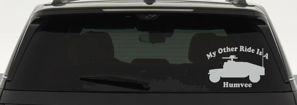 My Other Ride Is A Hummer Humvee Military Car or Truck Window Decal Sticker