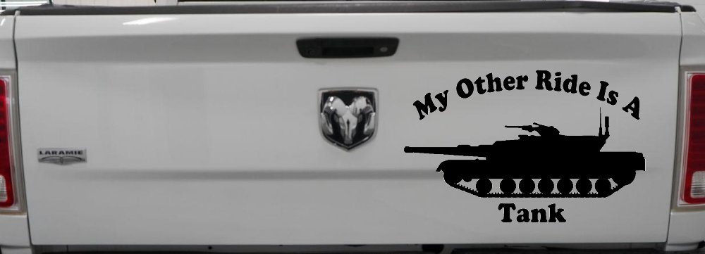 My Other Ride Is A Tank Military Car or Truck Window Decal Sticker