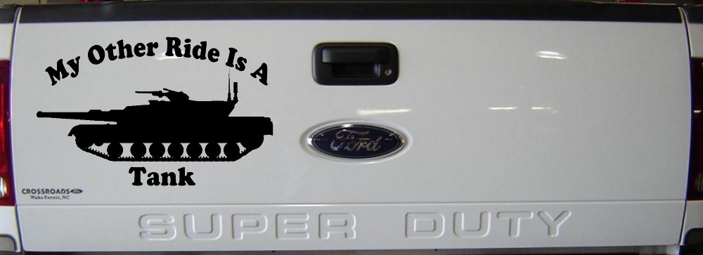 My Other Ride Is A Tank Military Car or Truck Window Decal Sticker