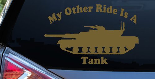 My Other Ride Is A Tank Military Car or Truck Window Decal Sticker