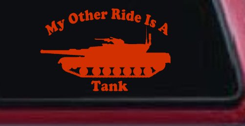 My Other Ride Is A Tank Military Car or Truck Window Decal Sticker (Orange Red)