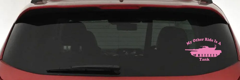 My Other Ride Is A Tank Military Car or Truck Window Decal Sticker