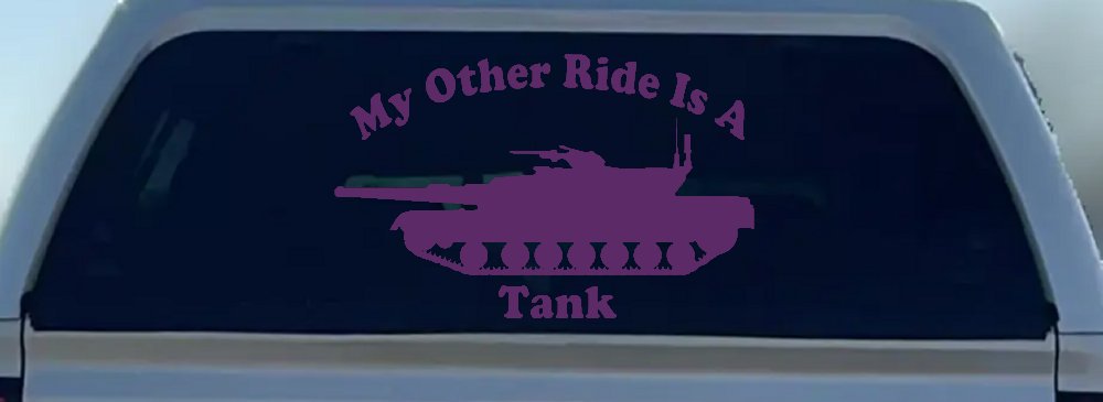 My Other Ride Is A Tank Military Car or Truck Window Decal Sticker (Violet)