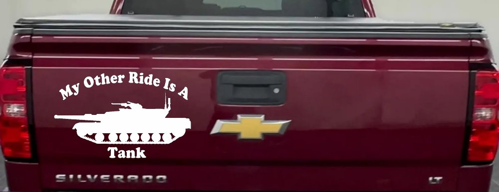My Other Ride Is A Tank Military Car or Truck Window Decal Sticker (White)