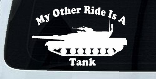 My Other Ride Is A Tank Military Car or Truck Window Decal Sticker (White)