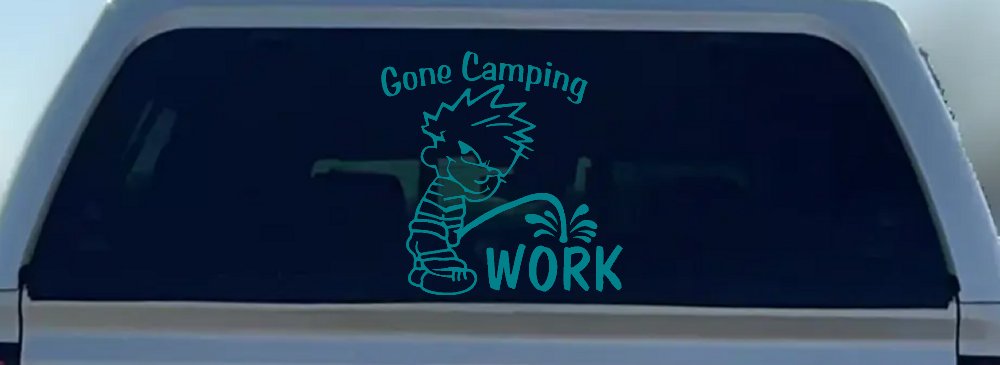 Gone Camping Pee On Work Car or Truck Window Vinyl Decal Sticker (Turquoise Blue)