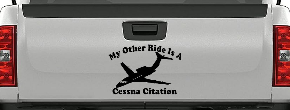 My Other Ride Is A Cessna Citation Military Car or Truck Window Decal Sticker (Black)
