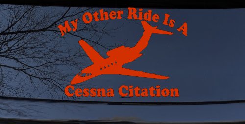 My Other Ride Is A Cessna Citation Military Car or Truck Window Decal Sticker (Orange Red)