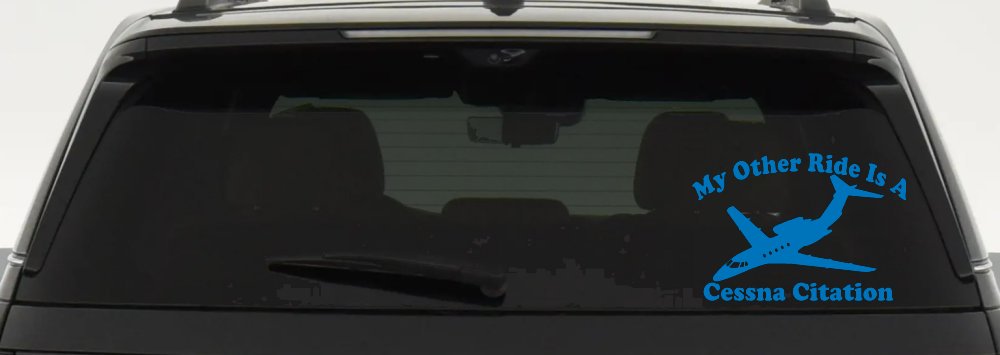 My Other Ride Is A Cessna Citation Military Car or Truck Window Decal Sticker