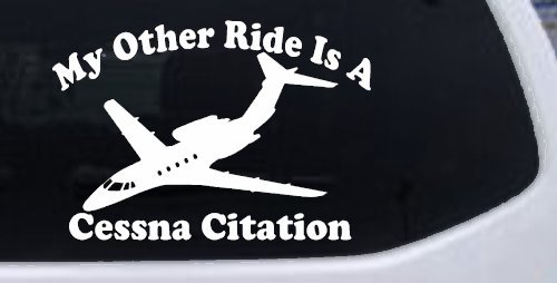 My Other Ride Is A Cessna Citation Military Car or Truck Window Decal Sticker