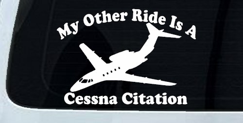 My Other Ride Is A Cessna Citation Military Car or Truck Window Decal Sticker