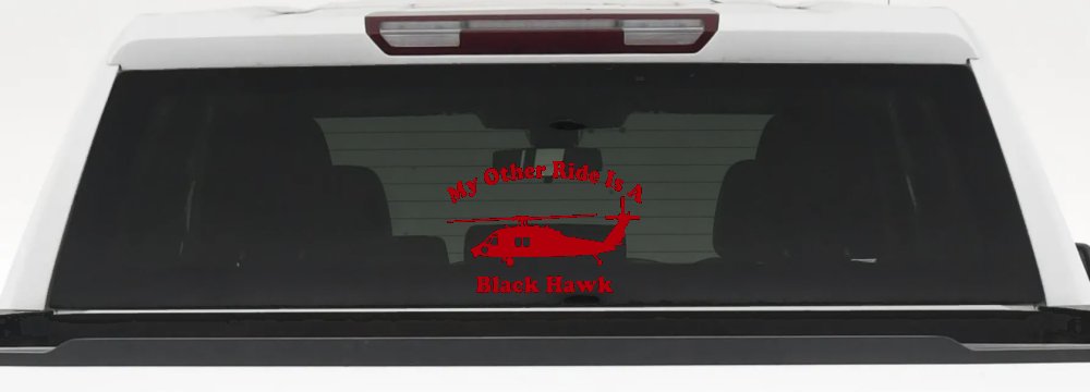 My Other Ride Is A Black Hawk Helicopter Military Car or Truck Window Decal Sticker