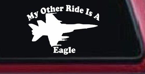 My Other Ride Is A Eagle Military Car or Truck Window Decal Sticker
