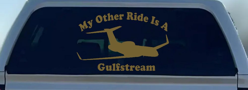 My Other Ride Is A Gulfstream Military Car or Truck Window Decal Sticker (Gold)