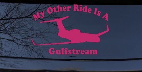 My Other Ride Is A Gulfstream Military Car or Truck Window Decal Sticker (Hot Pink)