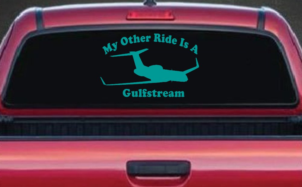 My Other Ride Is A Gulfstream Military Car or Truck Window Decal Sticker (Turquoise)
