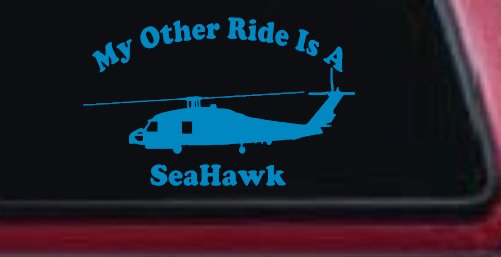 My Other Ride Is A SeaHawk Military Car or Truck Window Decal Sticker (Blue)