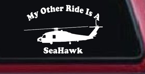 My Other Ride Is A SeaHawk Military Car or Truck Window Decal Sticker