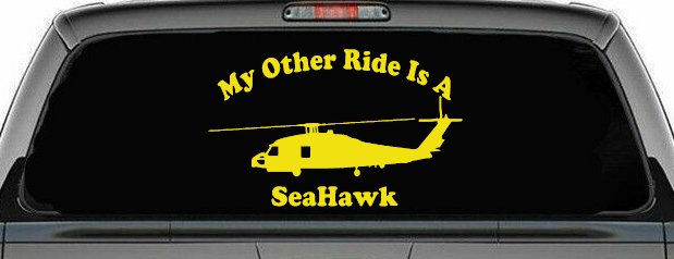 My Other Ride Is A SeaHawk Military Car or Truck Window Decal Sticker