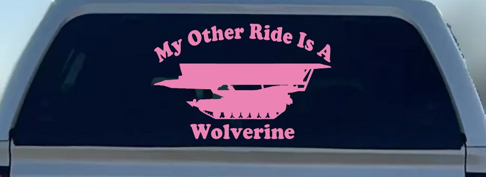My Other Ride Is A Wolverine Military Car or Truck Window Decal Sticker
