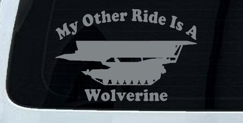 My Other Ride Is A Wolverine Military Car or Truck Window Decal Sticker