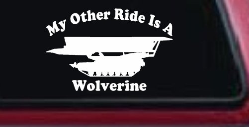 My Other Ride Is A Wolverine Military Car or Truck Window Decal Sticker